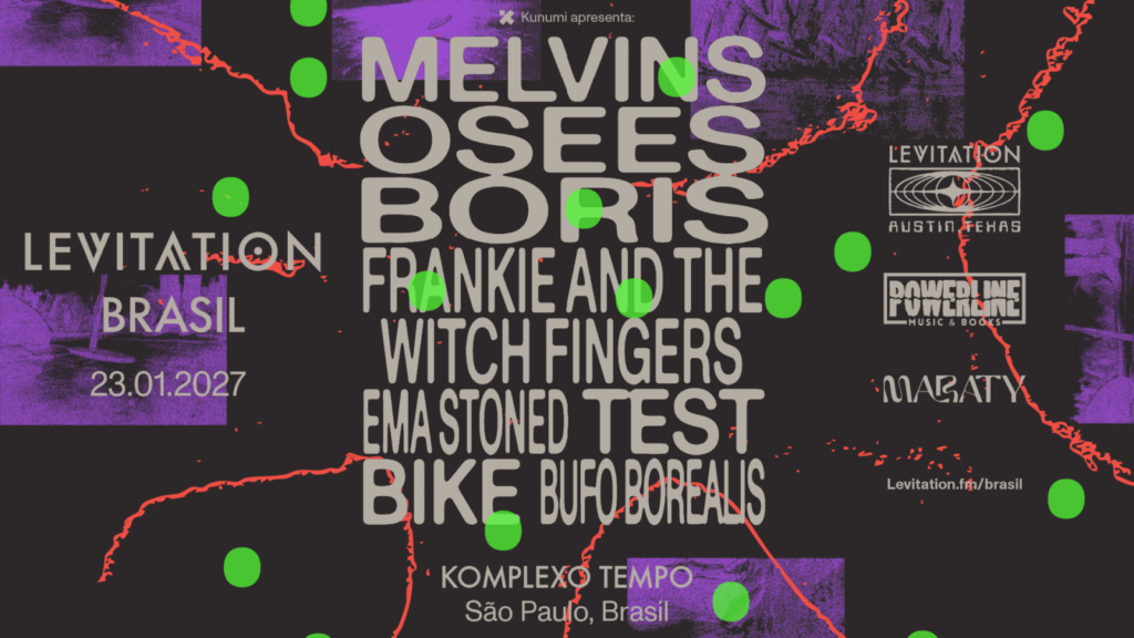 Levitation estreia no Brasil com Melvins, Osees e Boris em janeiro
